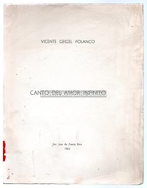 Imagen del vendedor de Canto del amor infinito. [Dedicatoria autgrafa y firma del autor]. a la venta por Llibreria Antiquria Delstres