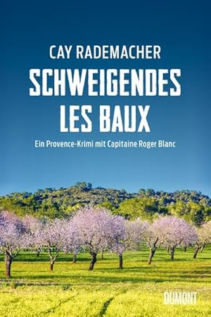 Bild des Verkufers fr Schweigendes Les Baux : Ein Provence-Krimi mit Capitaine Roger Blanc zum Verkauf von AHA-BUCH GmbH