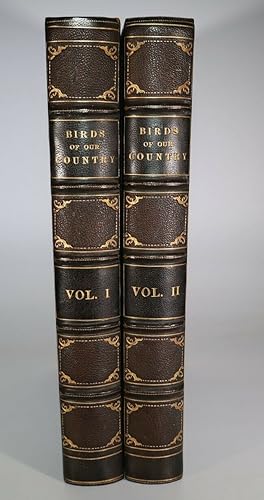 Bild des Verkufers fr Birds Of Our Country Two Volumes [First Edition Half Leather Binding - Quarto] zum Verkauf von Louis88Books (Members of the PBFA)