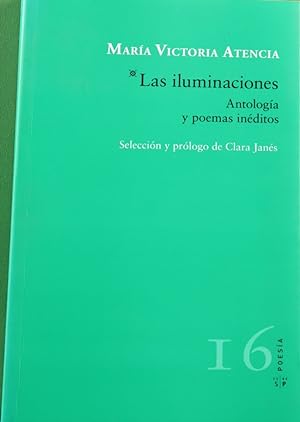 Imagen del vendedor de Las iluminaciones : antologa y poemas inditos a la venta por Librera Alonso Quijano