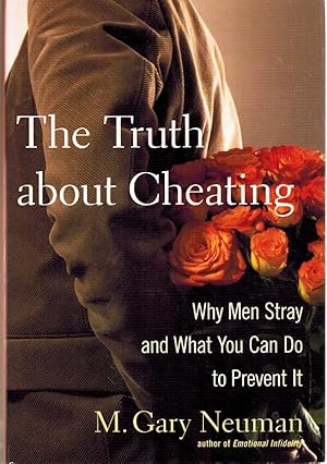 Bild des Verkufers fr The Truth about Cheating Why Men Stray and What You Can Do to Prevent It zum Verkauf von Z-A LLC