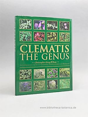 Bild des Verkufers fr Clematis. The Genus. A comprehenive Guide for Gardeners, Horticulturists and Botanists. zum Verkauf von Bibliotheca Botanica