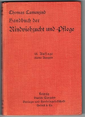 Imagen del vendedor de Handbuch der Rindviehzucht und - Pflege. 13. Auflage. Kleine Ausgabe. (85. bis 89. Tausend des Gesamtwerkes). a la venta por Andreas Schller