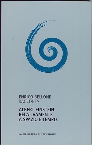 Imagen del vendedor de Albert Einstein relativamente a spazio e tempo - Enrico Bellone a la venta por libreria biblos