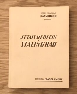 J’étais médecin à Stalingrad