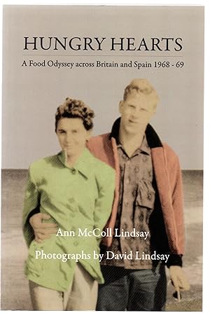 Imagen del vendedor de Hungry Hearts: A Food Odyssey across Britain and Spain 1968-69 a la venta por Attic Books (ABAC, ILAB)