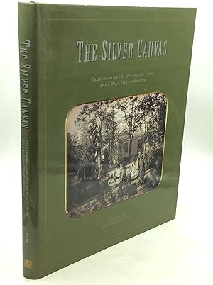 Seller image for THE SILVER CANVAS: Daguerreotype Masterpieces from the J. Paul Getty Museum for sale by Kubik Fine Books Ltd., ABAA