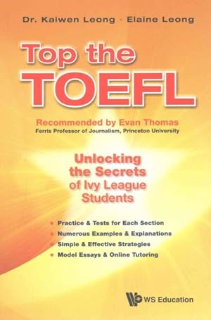 Seller image for Top the Toefl : Unlocking the Secrets of Ivy League Students for sale by GreatBookPrices