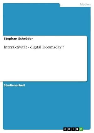 Bild des Verkufers fr Interaktivitt - digital Doomsday ? zum Verkauf von AHA-BUCH GmbH