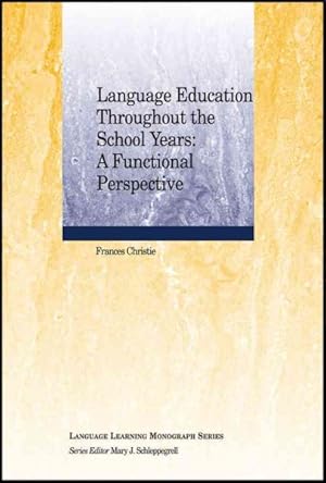 Seller image for Language Education Throughout the School Years: : A Functional Perspective for sale by GreatBookPricesUK