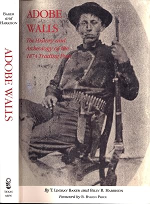 Image du vendeur pour Adobe Walls: The History and Archaeology of the 1874 Trading Post mis en vente par Back of Beyond Books WH