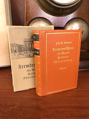 Bild des Verkufers fr Der Fremdenfhrer oder wie man der Fremde in der krzesten Zeit, alle Merckwrdigkeiten in Berlin, Potsdam, Charlottenburg und deren Umgebung sehen und kennenlernen; Berlin, 1826; C. K. Flittnersche Buchhandlung; Faksimiliedruck zum Verkauf von Antiquariat Liber Antiqua