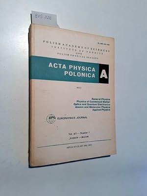 Acta Physica Polonica Volume A71 - Number 5 General Physics / Physics of Condensed Matter / Optic...