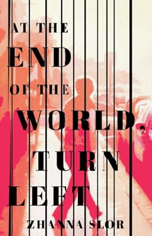 Bild des Verkufers fr At the End of the World, Turn Left zum Verkauf von GreatBookPrices