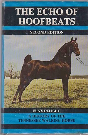 Seller image for THE ECHO OF HOOFBEATS A History of the Tennessee Walking Horse for sale by Easton's Books, Inc.