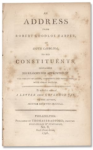 [Jay's Treaty] An Address from Robert Goodloe Harper, of South-Carolina, to His Constituents, con...