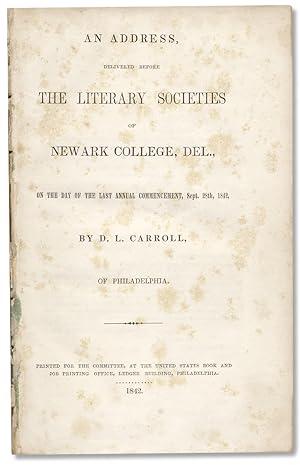An address delivered before the literary Societies of Newark College, Del., on the day of the las...
