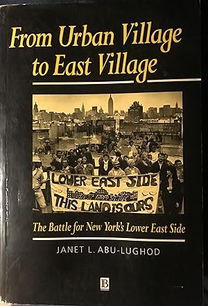 Seller image for From Urban Village to East Village: The Battle for New York's Lower East Side for sale by Rob Warren Books