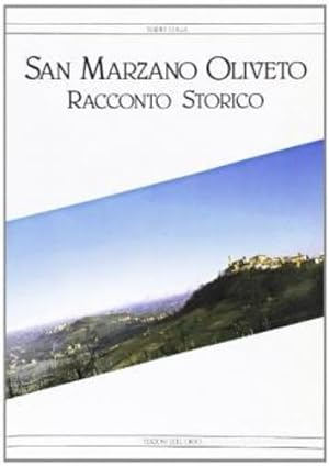 Imagen del vendedor de San Marzano Oliveto. Racconto Storico. a la venta por FIRENZELIBRI SRL