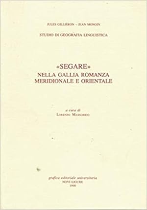 Immagine del venditore per Studio di geografia linguistica: Segare nella Gallia romanza meridionale e orientale. venduto da FIRENZELIBRI SRL