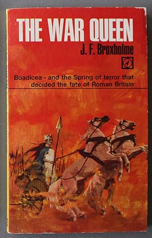 THE WAR QUEEN. [ Boadicea - and the Spring of terror that decided the fate of Roman Britain ]