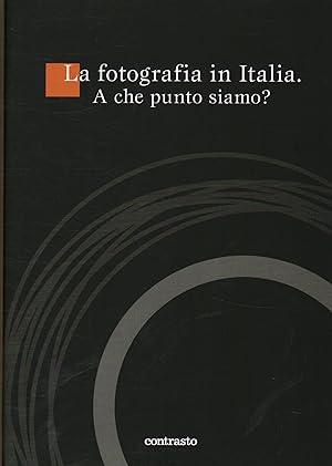 Imagen del vendedor de La fotografia in Italia. A che punto siamo? (con DVD) Forma - marzo 2011 a la venta por Di Mano in Mano Soc. Coop