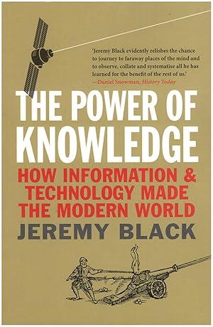 Power of Knowledge: How Information and Technology Made the Modern World