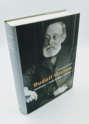 Imagen del vendedor de Rudolf Virchow. Mediziner, Anthropologe, Politiker. a la venta por Antiquariat Thomas Haker GmbH & Co. KG
