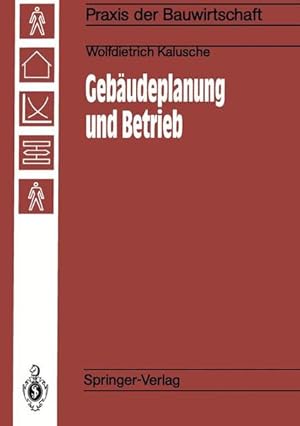 Seller image for Gebudeplanung und Betrieb. Einflu der Gebudeplanung auf die Wirtschaftlichkeit von Betrieben. for sale by Antiquariat Thomas Haker GmbH & Co. KG
