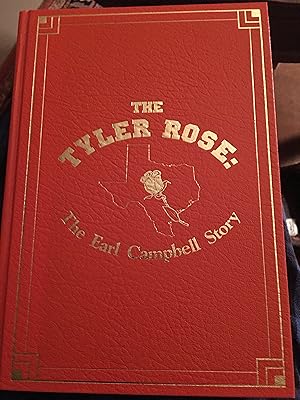 Seller image for The Tyler Rose: The Earl Campbell Story. Signed by Campbell. for sale by Bristlecone Books  RMABA