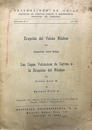 Imagen del vendedor de Erupcin del volcn Nilahue / Caupolicn Cofr Ziga - Las capas volcnicas de Carrn y la erupcin del Nilahue / Leonel Len R. - Enrique Polle O. a la venta por Librera Monte Sarmiento