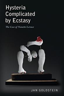 Seller image for HYSTERIA COMPLICATED BY ECSTASY: The Case of Nanette Leroux for sale by By The Way Books