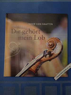 Bild des Verkufers fr Dir gehrt mein Lob. Noor van Haaften. Gestaltet von Miriam Gamper-Brhl zum Verkauf von Antiquariat BehnkeBuch