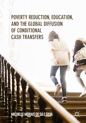 Imagen del vendedor de Poverty Reduction, Education, and the Global Diffusion of Conditional Cash Transfers a la venta por AHA-BUCH GmbH