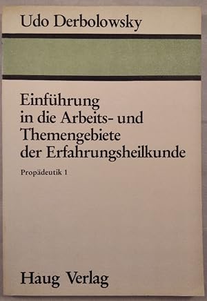 Seller image for Einfhrung in die Arbeits- und Themengebiete der Erfahrungsheilkunde. Propdeutik, 1. for sale by KULTur-Antiquariat