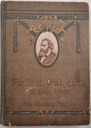 Bild des Verkufers fr Ferdinand Freiligraths Smtliche Werke. Neue illustrierte Ausgabe in zwei Bnden. [Erster Band]. zum Verkauf von KULTur-Antiquariat