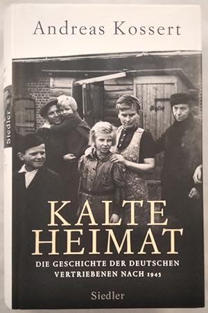 Bild des Verkufers fr Kalte Heimat. Die Geschichte der deutschen Vertriebenen nach 1945. zum Verkauf von KULTur-Antiquariat