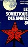 Bild des Verkufers fr Les Sovitiques Des Annes 80 zum Verkauf von RECYCLIVRE