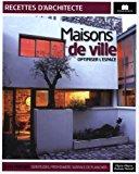 Bild des Verkufers fr Maisons De Ville : Optimiser L'espace zum Verkauf von RECYCLIVRE