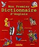 Image du vendeur pour Mon Premier Dictionnaire D'anglais : 2.000 Expressions Et Mots Anglais Traduits En Franais mis en vente par RECYCLIVRE