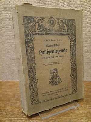 Imagen del vendedor de Eucharistische Heiligenlegende auf jeden Tag des Jahres. Nach guten Quellen bearb. und hrsg. von Josef Furger. a la venta por Antiquariat Unterberger