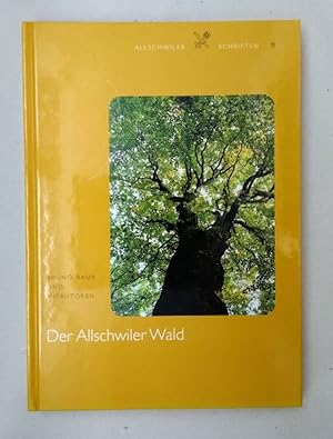 Seller image for Der Allschwiler Wald (=Allschwiler Schriften, 11). for sale by Wissenschaftl. Antiquariat Th. Haker e.K