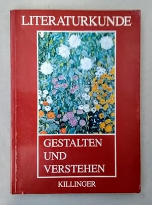 Gestalten und verstehen - Literaturkunde.