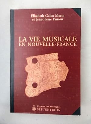 La Vie musicale en Nouvelle-France.