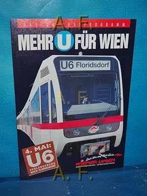 Bild des Verkufers fr Mehr U Fr Wien : Das U6 - Festprogramm. zum Verkauf von Antiquarische Fundgrube e.U.