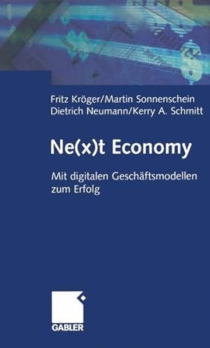 Immagine del venditore per Ne(x)t Economy: Mit digitalen Geschftsmodellen zum Erfolg venduto da Gerald Wollermann