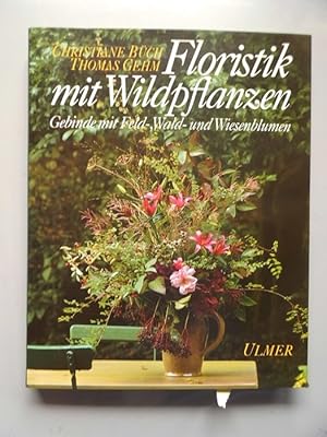 Bild des Verkufers fr 2 Bcher Floristik mit Wildpflanzen Gebinde Feld- Wald- Wiesenblumen + Wassergarten zum Verkauf von Versandantiquariat Harald Quicker