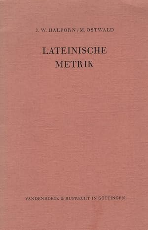 Immagine del venditore per Lateinische Metrik. James W. Halporn ; Martin Ostwald. [Berecht. bers. aus d. Amerikan. von Herbert Ahrens]. Studienhefte zur Altertumswissenschaft ; H. 8 venduto da Fundus-Online GbR Borkert Schwarz Zerfa