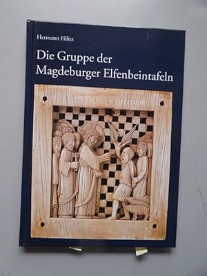 Die Gruppe der Magdeburger Elfenbeintafeln : eine Stiftung Kaiser Ottos des Großen für den Magdeb...