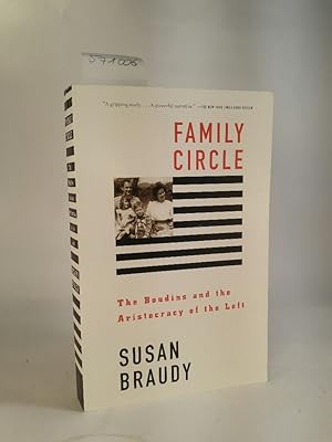 Bild des Verkufers fr Family Circle The Boudins and the Aristocracy of the Left by Susan Braudy zum Verkauf von ANTIQUARIAT Franke BRUDDENBOOKS